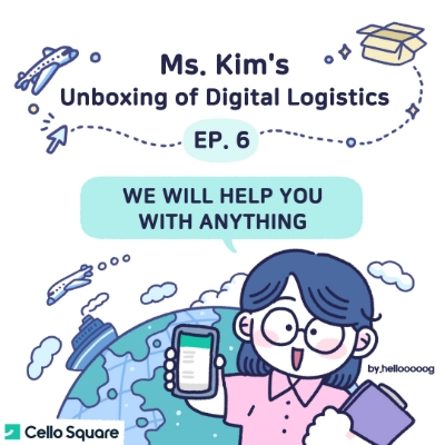 Ms. Kim's Unboxing of Digital Logistics  - EP. 6 WE WILL HELP YOU WITH ANYTHING