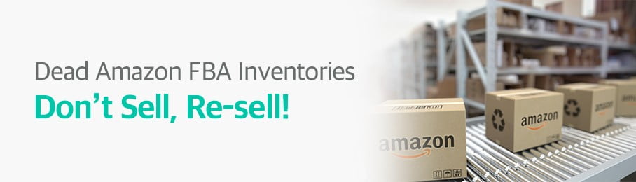 Dead Amazon FBA Inventories. Don’t Sell, Re-sell!