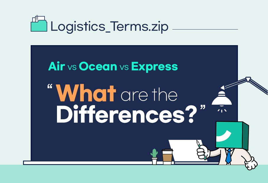 What are the Differences?: Air, Ocean and Express