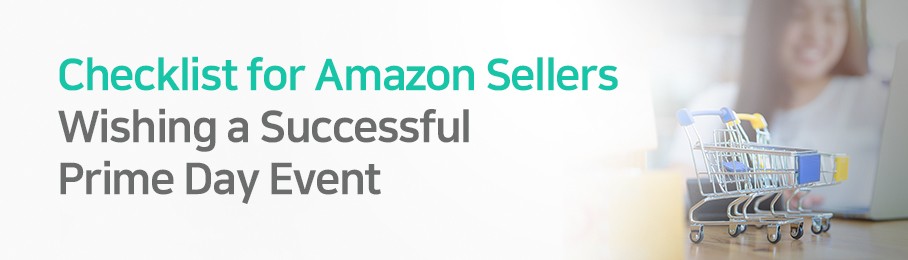 Checklist for Amazon Sellers Wishing a Successful Prime Day Event