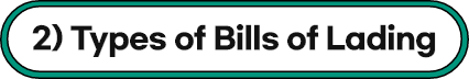 2) Type of Bills of Lading