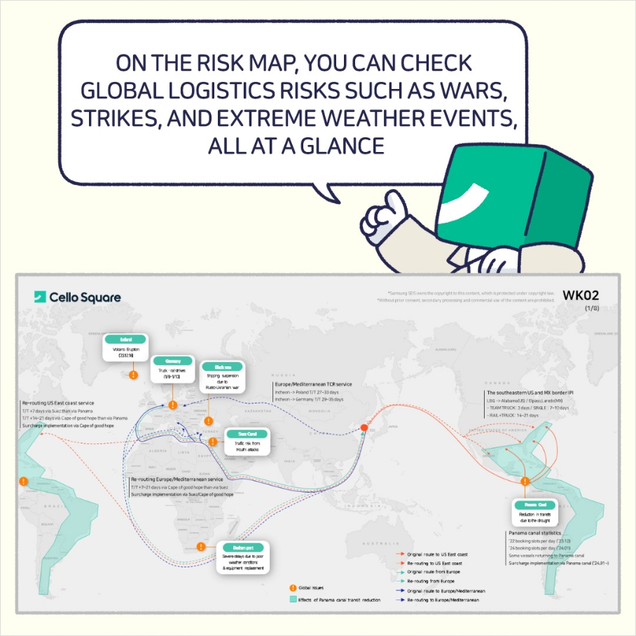 ON THE RISK MAP, YOU CAN CHECK GLOBAL LOGISTICS RISKS SUCH AS WARS, STRIKES, AND EXTREME WEATHER EVENTS, ALL AT A GLANCE