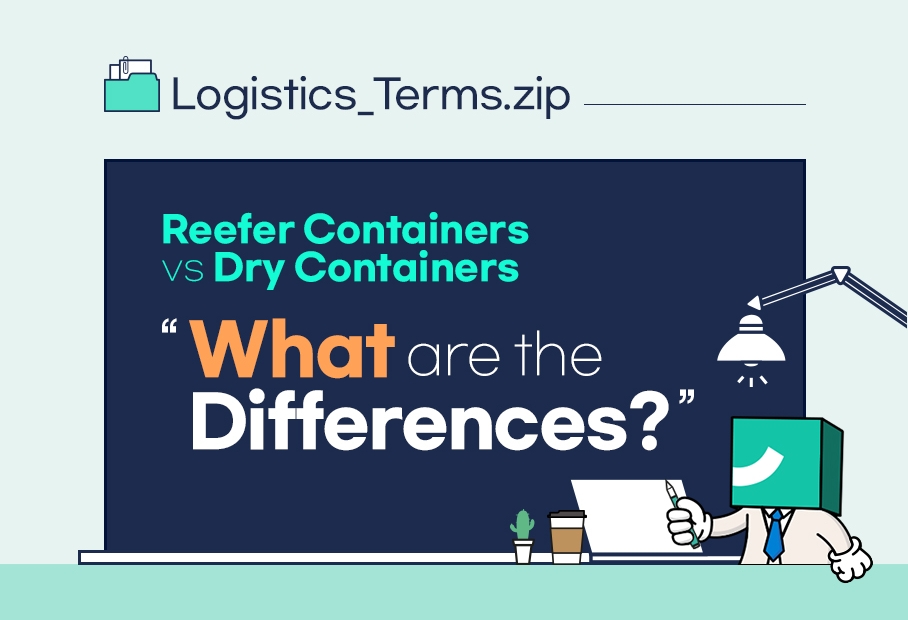 What Are the Differences? Reefer Containers vs Dry Containers