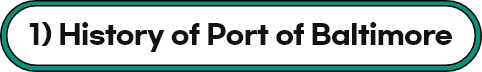 1) History of Port of Baltimore