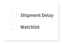 Shipment delay / Watchlist