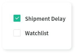 Shipment delay check / Watchlist