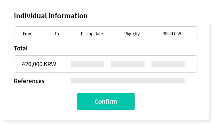 Individual information From To Pickup Date Pkg. Qty. Billed C.W. / Total KRW 420,000 References Confirm